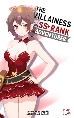 The Villainess Is An SS+ Rank Adventurer, Book 12