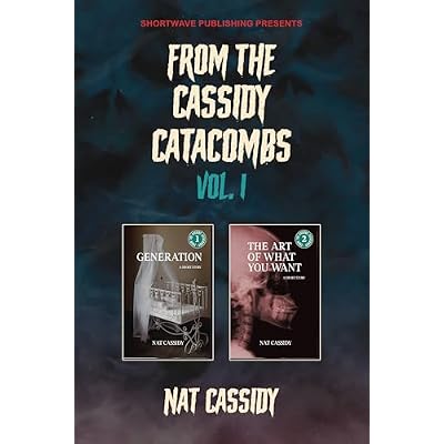 From the Cassidy Catacombs, Vol. 1: "Generation" / "The Art of What You Want"
