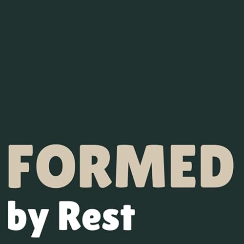 Formed by Rest