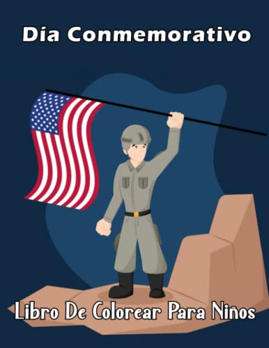 Día Conmemorativo Libro De Colorear Para Niños: Páginas para colorear fáciles y adorables del Día de los Caídos, Libro para colorear del Día de los ... y niños en edad preescolar, para colorear