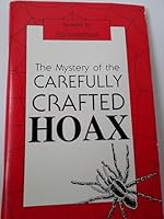 The Mystery of the Carefully Crafted Hoax (Paperback) B001G0VTXA Book Cover
