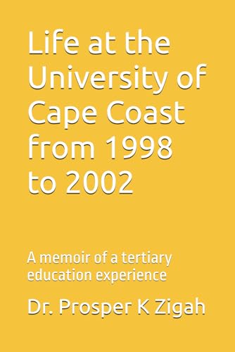 Life at the University of Cape Coast from 1998 to 2002: A memoir of a tertiary education experience