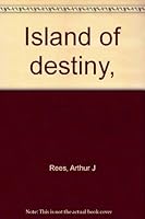 Island of destiny, B00087E7TK Book Cover