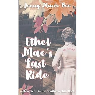 Ethel Mae's Last Ride Audiolibro Por Jenny Marie Bee arte de portada