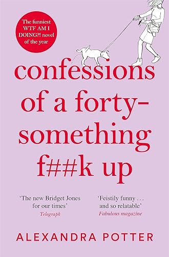 Image of Alexandra Potter Collection 3 Books Set (One Good Thing, Confessions of a Forty-Something F**k Up & More Confessions of a Forty-Something F**k Up)
