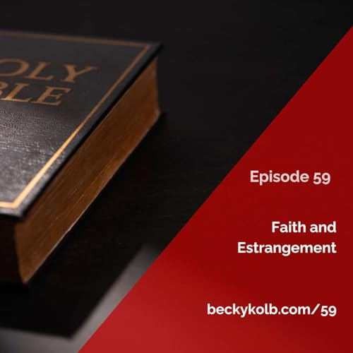 59: Faith and Estrangement