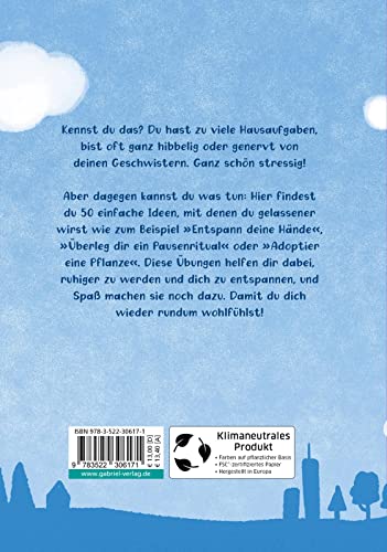 Tschüss, Stress!: 50 geniale Ideen zum Runterkommen und Entspannen | Stressbewältigung für Kinder