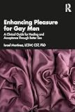 Enhancing Pleasure for Gay Men