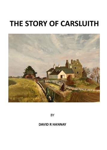 The Story of Carsluith: Amazon.co.uk: Hannay: 9781838384753: Books