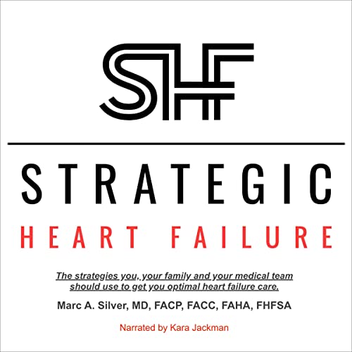 Strategic Heart Failure by Marc A. Silver MD episode artwork