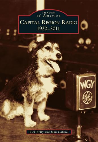 Capital Region Radio: 1920-2011 (Images of America)