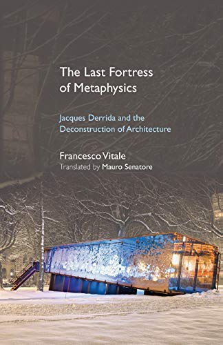 The Last Fortress of Metaphysics (Suny Series, Intersections: Philosophy and Critical Theory)