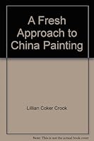 A Fresh Approach to China Painting B004V963XO Book Cover