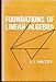 Foundations of Linear Algebra