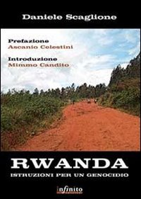Rwanda. Istruzioni per un genocidio Rwanda. Istruzioni per un genocidio