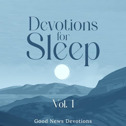 Devotions for Sleep (By Good News Devotions) episode artwork