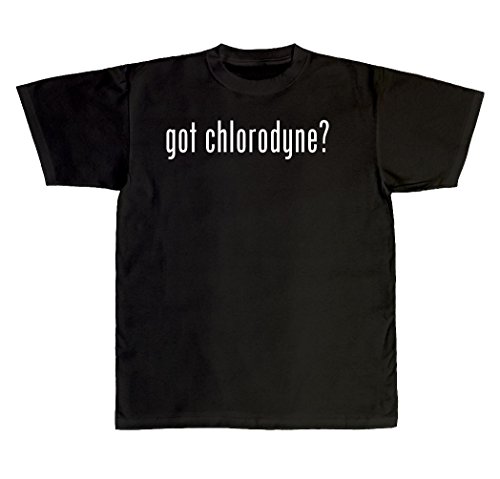 got Chlorodyne? - New Adult Men's T-Shirt, Black, X-Large got Chlorodyne? - New Adult Men's T-Shirt, Black, X-Large