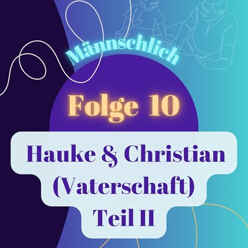 Hauke & Christian (Vaterschaft) Teil II