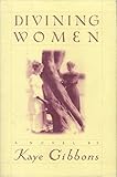 Divining Women (Gibbons, Kaye)