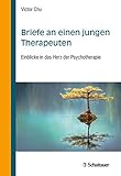  Briefe an einen jungen Therapeuten: Einblicke in das Herz der Psychotherapie