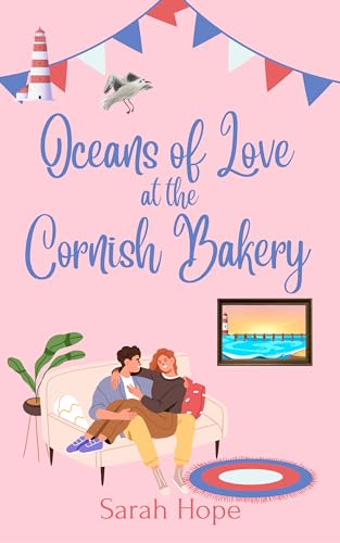 Ocean's of Love at the Cornish Bakery (Escape To... The Cornish Bakery Book 20)