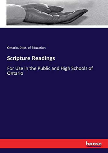 Scripture Readings: For Use in the Public and High Schools of Ontario