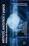  Misticos, Maestros y Sabios: Relatos de Iluminacion = Mystics, Masters and Sages (Sabiduría perenne)