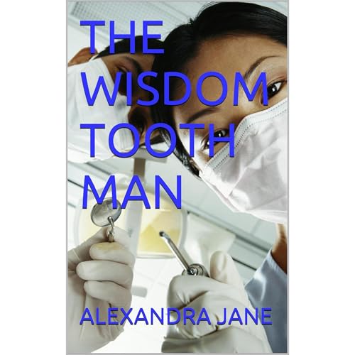 THE WISDOM TOOTH MAN [Written by ALEXANDRA JANE] episode artwork
