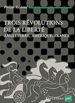 Paperback Trois Révolutions De La Liberté: Angleterre, Amérique, France [French] Book