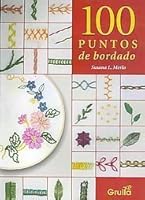 100 Puntos Para Bordar / 100 Stitches for Embroidering 9875202789 Book Cover