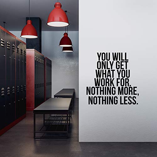 My Vinyl Story | You Will Only Get What You Work For | Large Motivational Large Gym Wall Decal Quote For Home Gym Yoga Exercise Fitness Workout Motivational Wall Art Decor Vinyl Removable Sticker 22X22 In #TOP2