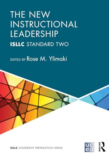 The New Instructional Leadership: ISLLC Standard Two (PSEL/NELP Leadership Preparation)