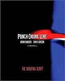 Punch-Drunk Love: The Shooting Script