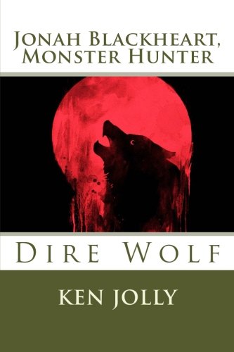 Jonah Blackheart, Monster Hunter: The Dire Wolves: Volume 1