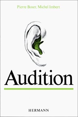 Neurobiologie. Audition, tome 3 - Premier et deuxième cycles