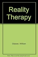Reality Therapy a New Approach To Psych B000PX3I7Y Book Cover