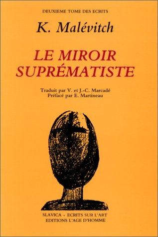 Ecrits sur l'art tome 2 Le miroir suprematiste edition de reference pour collectionneur