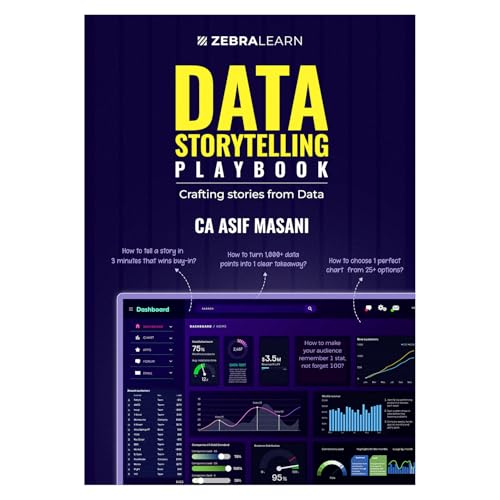 Image of Data Storytelling Playbook: Crafting Stories from Data | Turn Numbers into Narratives that Drive Business Decisions | By CA Asif Masani | ZebraLearn