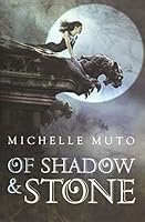 Of Shadow and Stone 1477849394 Book Cover