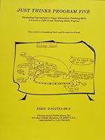 Just Think Program Five: Developing Intermediate or Early Upper Elementary Thinking Skills 0912781068 Book Cover