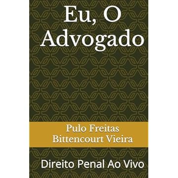 Capa do livro Eu, O Advogado: Direito Penal Ao Vivo (Portuguese Edition)