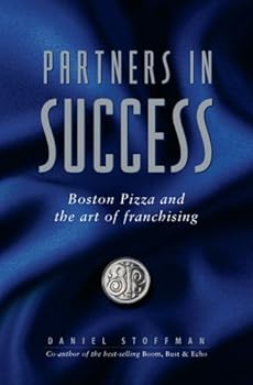 Hardcover Partners in Success: Boston Pizza and the Art of Franchising Book