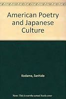 American Poetry and Japanese Culture 0208020306 Book Cover