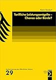 Tarifliche Leistungsentgelte - Chance oder Bürde?