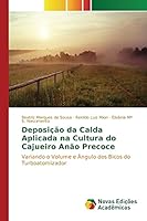 Deposição da Calda Aplicada na Cultura do Cajueiro Anão Precoce 3841711561 Book Cover