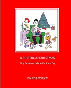 Paperback A Buttercup Christmas: Why Buttercup Made Her Papa Cry (The Minpin Series) Book