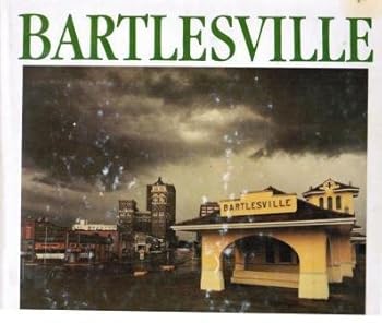 Hardcover Bartlesville: Remembrances of times past, reflections of today Book