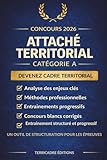  Réussir le concours d’Attaché territorial et d’Attaché principal: Une préparation structurée pour penser, écrire et se positionner comme un cadre de catégorie A