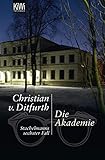  Die Akademie: Stachelmanns sechster Fall (Stachelmann ermittelt 6)
