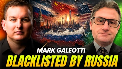 Banned by the Kremlin: One of the World&rsquo;s Top Russia Experts on Putin, Ukraine, Intelligence & Crime | Mark Galeotti